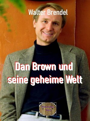cover image of Dan Brown und seine geheime Welt